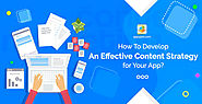 How To Develop An Effective Content Strategy for Your App?