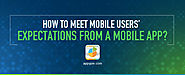 Meet Mobile Users’ Expectations from a Mobile App?
