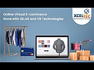Online Virtual E-commerce Store with 3D, AR and VR Technologies