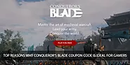 Top Reasons Why Conqueror's Blade Coupon Code is ideal for Gamers