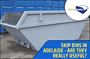 Skip Bins in Adelaide – Are They Really Useful?