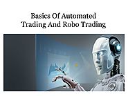 Basics Of Automated Trading And Robo Trading