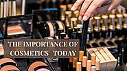 The Importance Of Cosmetics Today