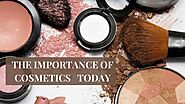 The Importance Of Cosmetics Today