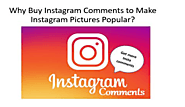 Why Buy Instagram Comments to Make Instagram Pictures Popular?