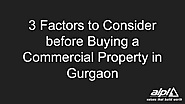 3 Factors to Consider before Buying a Commercial Property in Gurgaon | edocr