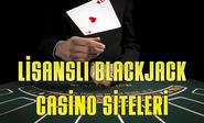 Lisanslı Blackjack Casino Siteleri