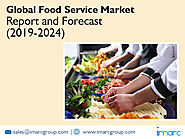 Food Service Market to Expand at a CAGR of 3.6% Over 2019-2024 - IMARC Group
