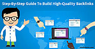 Step-By-Step Guide To Build High-Quality Backlinks