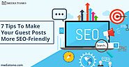 Best Guideline For Making Your Guest Posts More SEO-Friendly (2019)