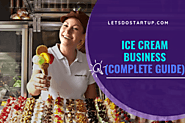 How To Open An Ice Cream Business (Complete Guide) - Let's Do Startup