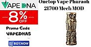 Onetop Vape Pharaoh 21700 Mech MOD - NOW ON 8% OFF - VAPEDNA Australia Online Vape Store