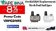 Orchid IQS Replacement Mesh Pod 3ml 2pcs – Limited time offer – Hurry up with 8% OFF – Australia Online Vaping Store