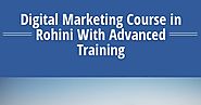 digital marketing training in rohini delhi with advanced training | Infographic