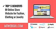 Top 5 Benefits of an Online Store for Fashion, Clothing & Jewelry in 2019