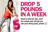 Drop 5 Pounds in a Week