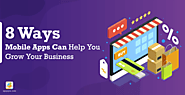 Learn How Mobile Apps Can Grow Your Small Business