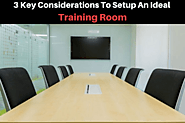 3 Key Considerations To Setup An Ideal Training Room