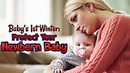 How To Protect Your Newborn Baby At Winter Season