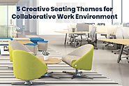 5 Creative Seating Themes for Collaborative Work Environment - HNI India