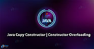 Constructor Overloading in Java | Learn the Implementation of Copy Constructor - DataFlair