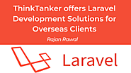ThinkTanker Offers Laravel Development Solutions for Overseas Clients