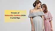 Trends Of Maternity Fashion 2020:Useful Tips