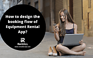 How to Design the Booking Flow of Equipment Rental App?