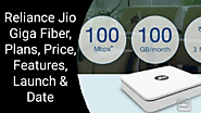 Reliance Jio Giga Fiber Plans, Features, Price & Launch Date | Wisdom 365