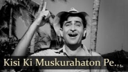 Kisi Ki Muskurahaton Pe Ho Nisar - Raj Kapoor - Anari - Mukesh - Manna Dey - Evergreen Hindi Songs - YouTube