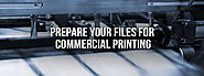 Tips on how to prepare your files for commercial printing