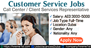Customer Service Jobs in Dubai UAE October 2022