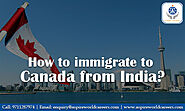 How to Immigrate to Canada from India? - AWICS