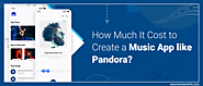 How Much It Cost to Create a Music App like Pandora? - Konstantinfo