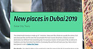 New places in Dubai 2019 | Smore Newsletters