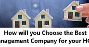 How will you Choose the Best Management Company for your HOA?