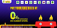 Online Gas Bill Payment at 0% Surcharges on Cubber Store