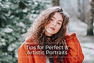 Portrait Photography - 8 Tips for Perfect & Artistic Portraits