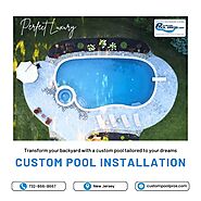 Custom Pool Installation in NJ