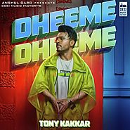 Dheeme Dheeme (Full Song & Lyrics) - Tony Kakkar - Download or Listen Free - JioSaavn