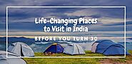 Best 60 Things to Do in India Before You Turn 30 | Places to Visit in India