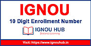 IGNOU 10 Digit Enrollment Number 2020 - IGNOU HUB