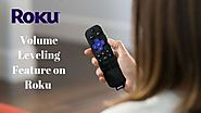 The most effective method to Enable Automatic Volume Leveling Feature on Roku