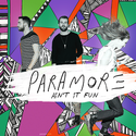 Paramore - Ain't It Fun