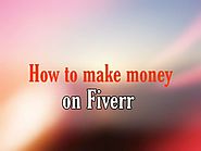 How to make money on fiverr? Best tips - Growmeup