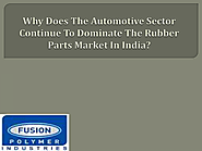 How to dominate The Rubber Parts Market In India?