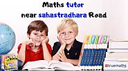 Maths tutors in Sahastradhara Road Dehradun