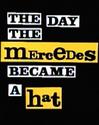 The Day the Mercedes Became a Hat (1993)