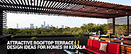 14 Inspiring Rooftop Terrace Design Ideas for Homes in Kerala