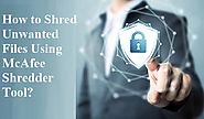 How to shred files and folders with McAfee Shredder?